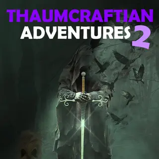 Thaumcraftian Adventures 2 (Thaumcraft 6 Edition)
