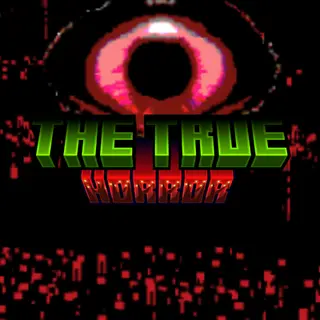 The True Horror - Real Horror Experience