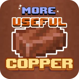 More Useful Copper - MAJOR UPDATE 3.0!