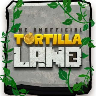 TortillaLand 2 (Unofficial)