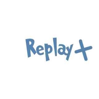 Replay+
