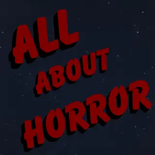 All About Horror - Survival Fear & Terror Experience