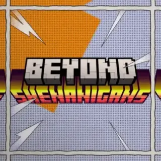 Beyond Shenanigans