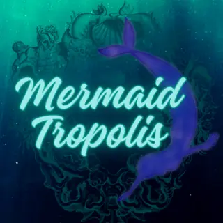 Mermaid Tropolis