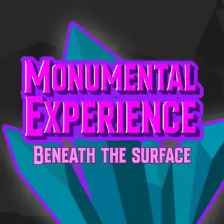 Monumental Experience - Beneath the Surface