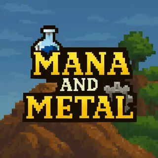 Mana and Metal 2.0