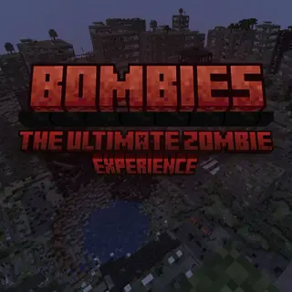 Bombies! (The ultimate zombie experience)