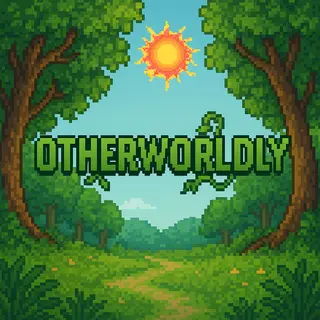 Otherworldly (An Isekai Adventure)