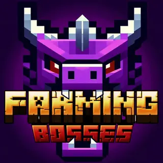 Farming Bosses