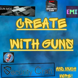 Create with Guns and Security Craft