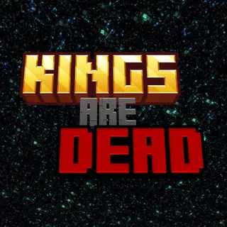 Kings Are Dead