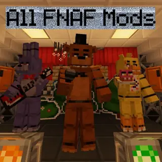 ALL FNaF MODS 