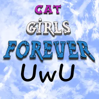 Cat Girls Forever - UwU