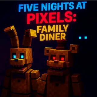Five Nights at Pixels - Family Diner
