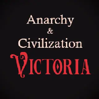 Anarchy & Civilization: Victoria