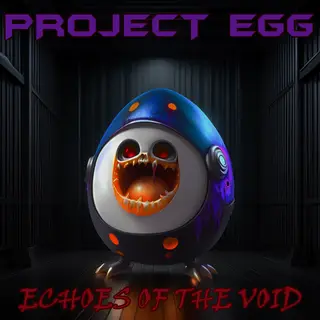 Project EGG: Echoes Of The Void