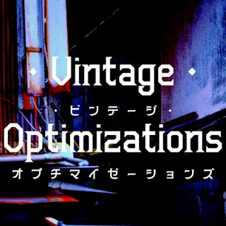 Vintage Optimizations