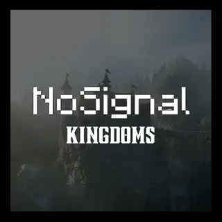 No Signal Kingdoms