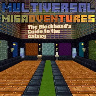 Multiversal Misadventures - The Blockhead's Guide to the Galaxy