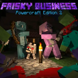 Frisky Business: Powercraft Edition 2