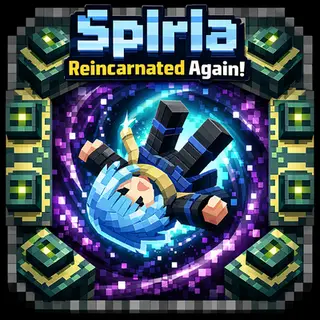 Spiria Reincarnated Again!