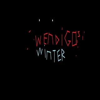 Wendigos winter