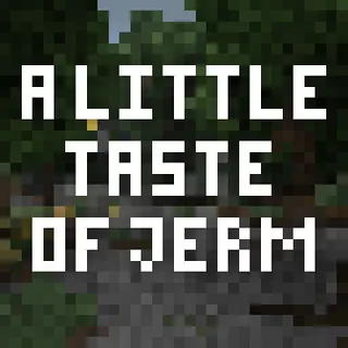 A Little Taste of Jerm | 1.12 - 1.21.10