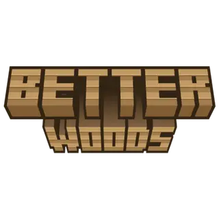 Better Woods