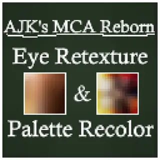 ~MCA Reborn- Eye Retexture & Palette Recolor~