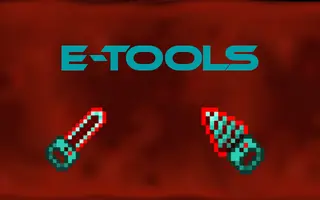 E-Tools: Redstone Powered Tools
