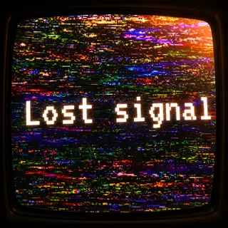 Lost Signal