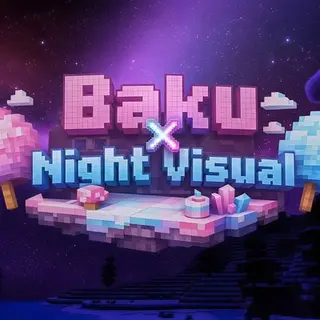BAKU X NIGHT VISUAL
