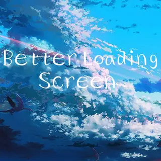 Better Loading Screen