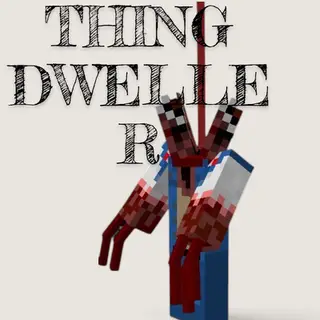 The thing dweller addon