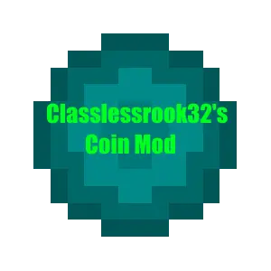 Classlessrook32's Coin mod