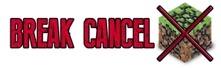 Break Cancel