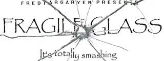 Fragile Glass and Thin Ice
