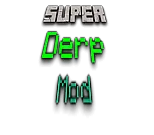 SuperDerp Mod