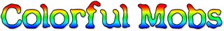 Colorful Mobs