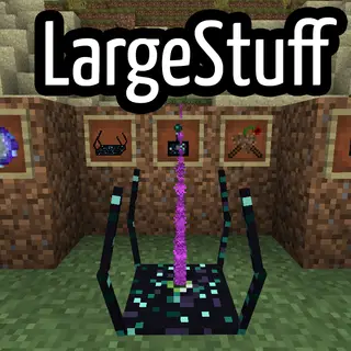 LargeStuff Mod
