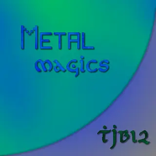 Metal Magics