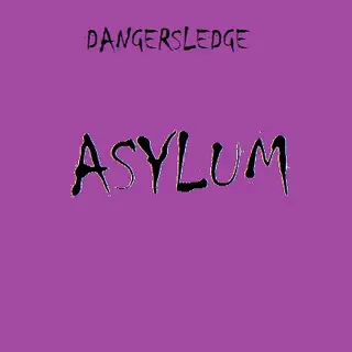 Dangersledge Asylum