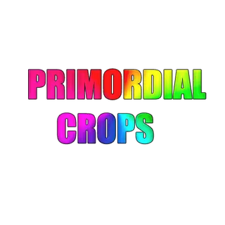 Primordial Crops
