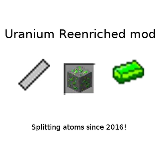 Uranium Reenriched mod