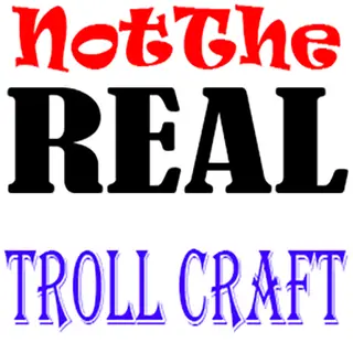NotThe Real Troll Craft