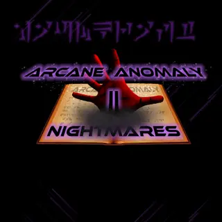 Arcane Anomaly II - Nightmares