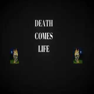 Death Comes Life