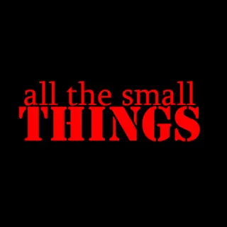 All the Small Things