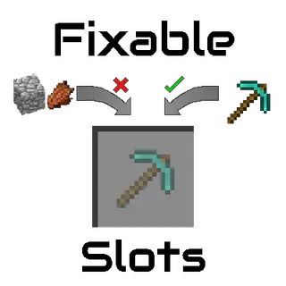 Fixable Slots [Forge(1.12.x)/Fabric(1.16.5 & 1.17 )]