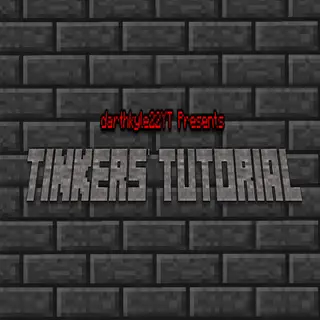 Tinkers' Tutorial 